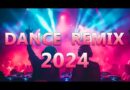 DANCE PARTY SONGS 2024 – Mashups & Remixes Of Popular Songs – DJ Remix Club Music Dance Mix 2024