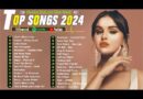 Top Hits 2024 🔥 New Popular Songs 2024 🔥 Best Pop Music Playlist on Spotify