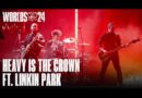 Linkin Park – Heavy Is The Crown | Worlds 2024 Finals Opening Ceremony Presented by Mastercard