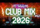 Music Mix 2026 #62 Party Club Dance 2026 | Best Remixes Of Popular Songs 2025 MEGAMIX (DJ Silviu M)
